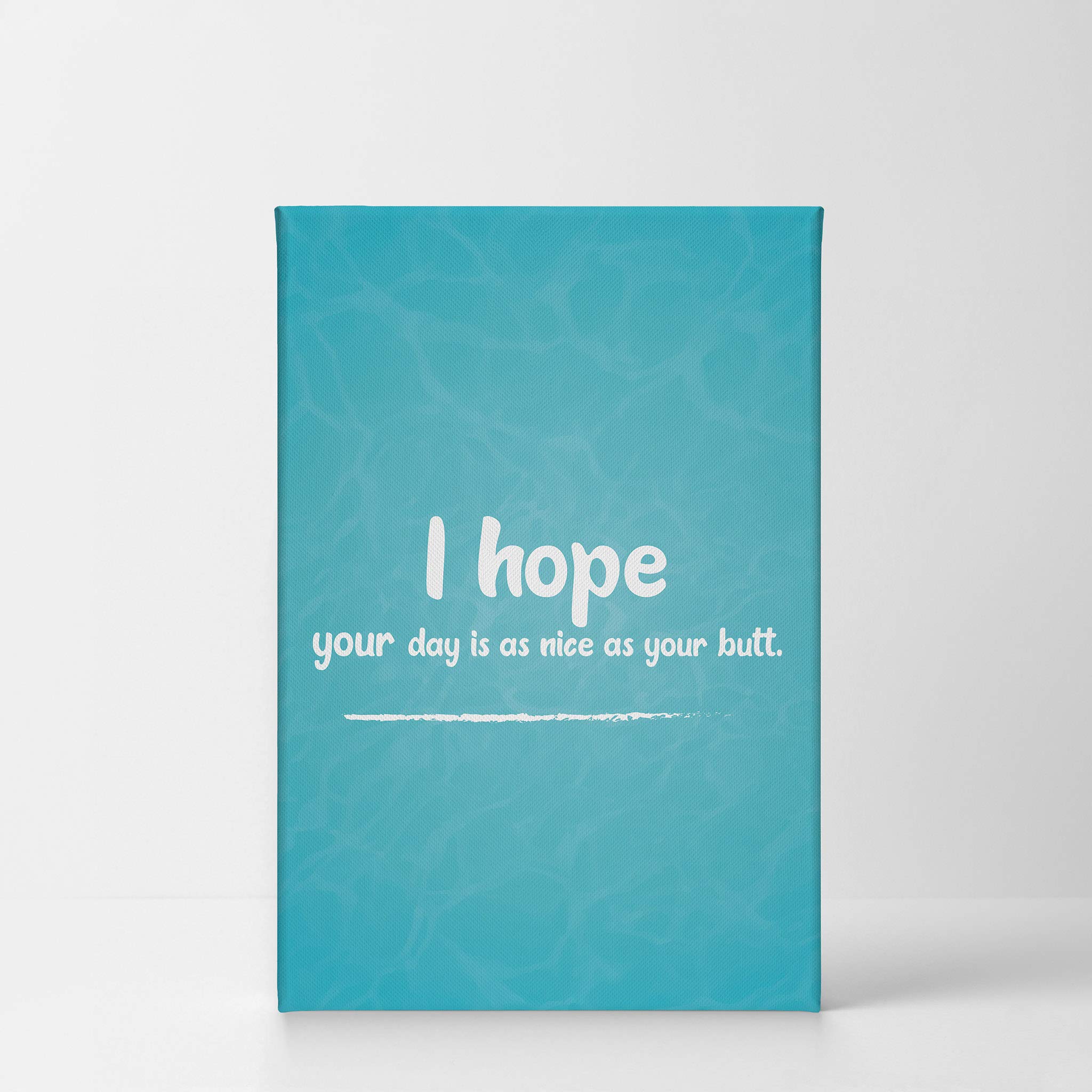 Funny Bathroom Wall Art - Smile Art Design 'I Hope Your Day is as Nice as Your Butt' Canvas Print - Ready to Hang Bathroom Decor, Toilet Wall Sign, Home Decoration - Perfect for Powder Rooms, Guest Baths & Humorous Home Gifts (36x24, Made in USA)