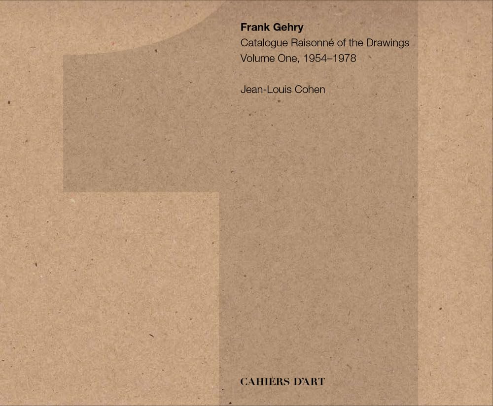 Frank Gehry Drawings Catalogue Raisonné Vol.1 1954-1978 | Architectural Art Book Collection | Perfect for Architecture Students, Collectors & Design Enthusiasts