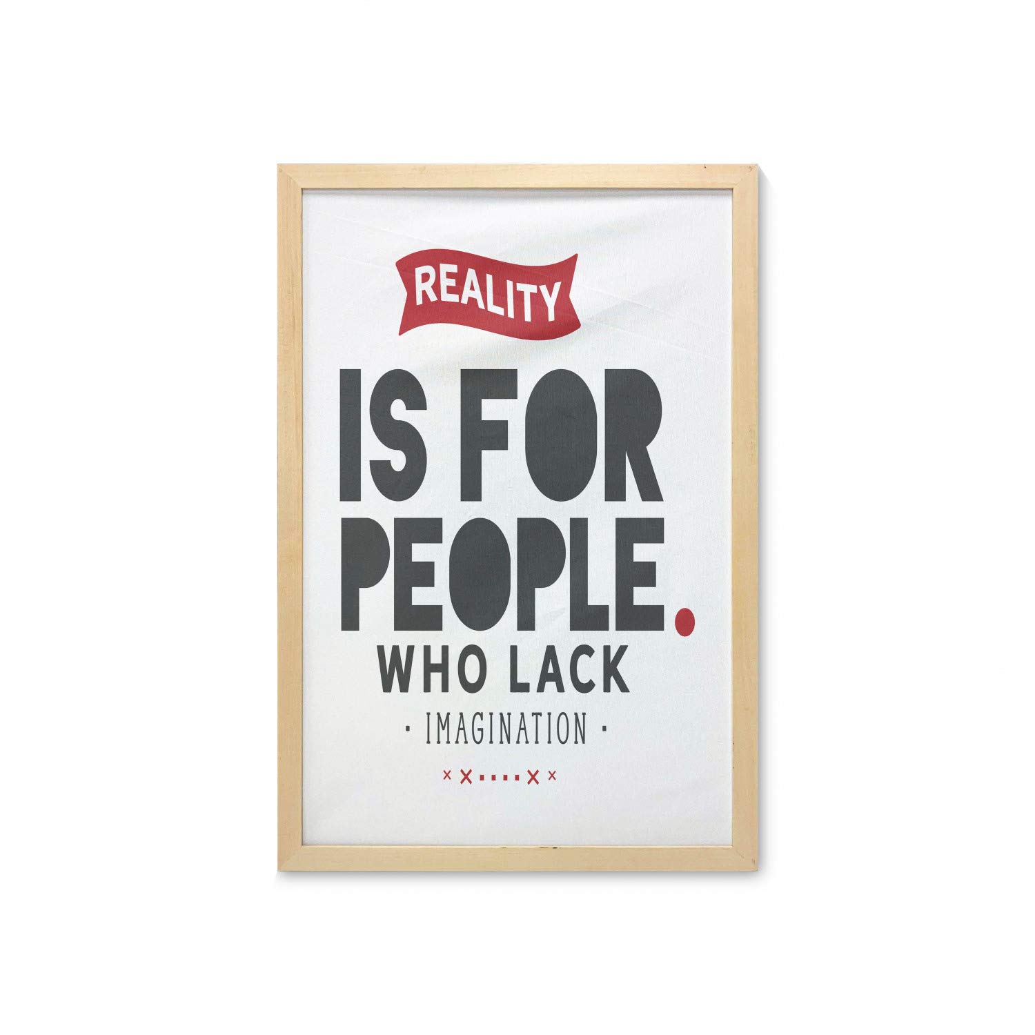 Ambesonne Imagination Quote Wall Art with Frame - 'Reality Is for People Who Lack Imagination' Printed Fabric Poster - 23