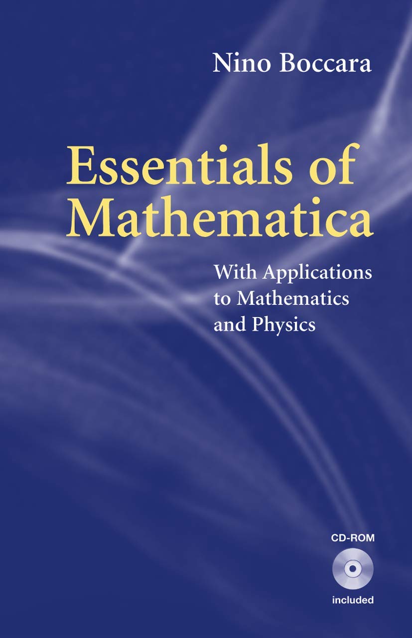 Mathematica Essentials: Practical Guide for Mathematics & Physics Applications | Learn Symbolic Computation & Problem Solving