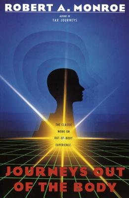 Journeys Out of the Body: Updated Paperback Edition - Explore Astral Projection & Out-of-Body Experiences for Spiritual Growth & Consciousness Expansion