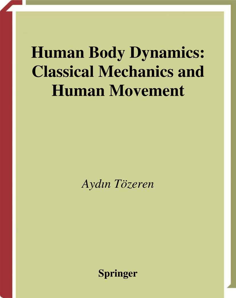 Human Body Dynamics: Biomechanics & Classical Mechanics for Movement Analysis | Perfect for Sports Science, Physical Therapy & Kinesiology Studies