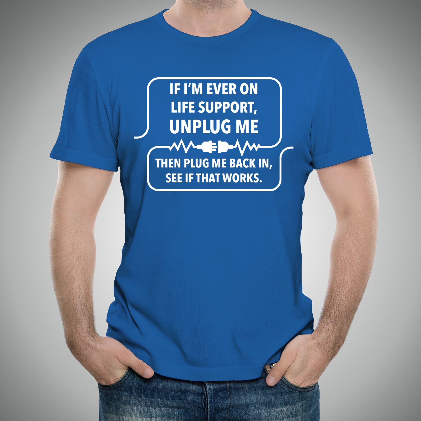 Funny Sarcastic Computer Nerd T-Shirt - 'If I'm Ever On Life Support Unplug Me' Graphic Tee for Tech Geeks, Programmers & IT Professionals - Perfect Gift for Birthday, Office Party or Casual Wear