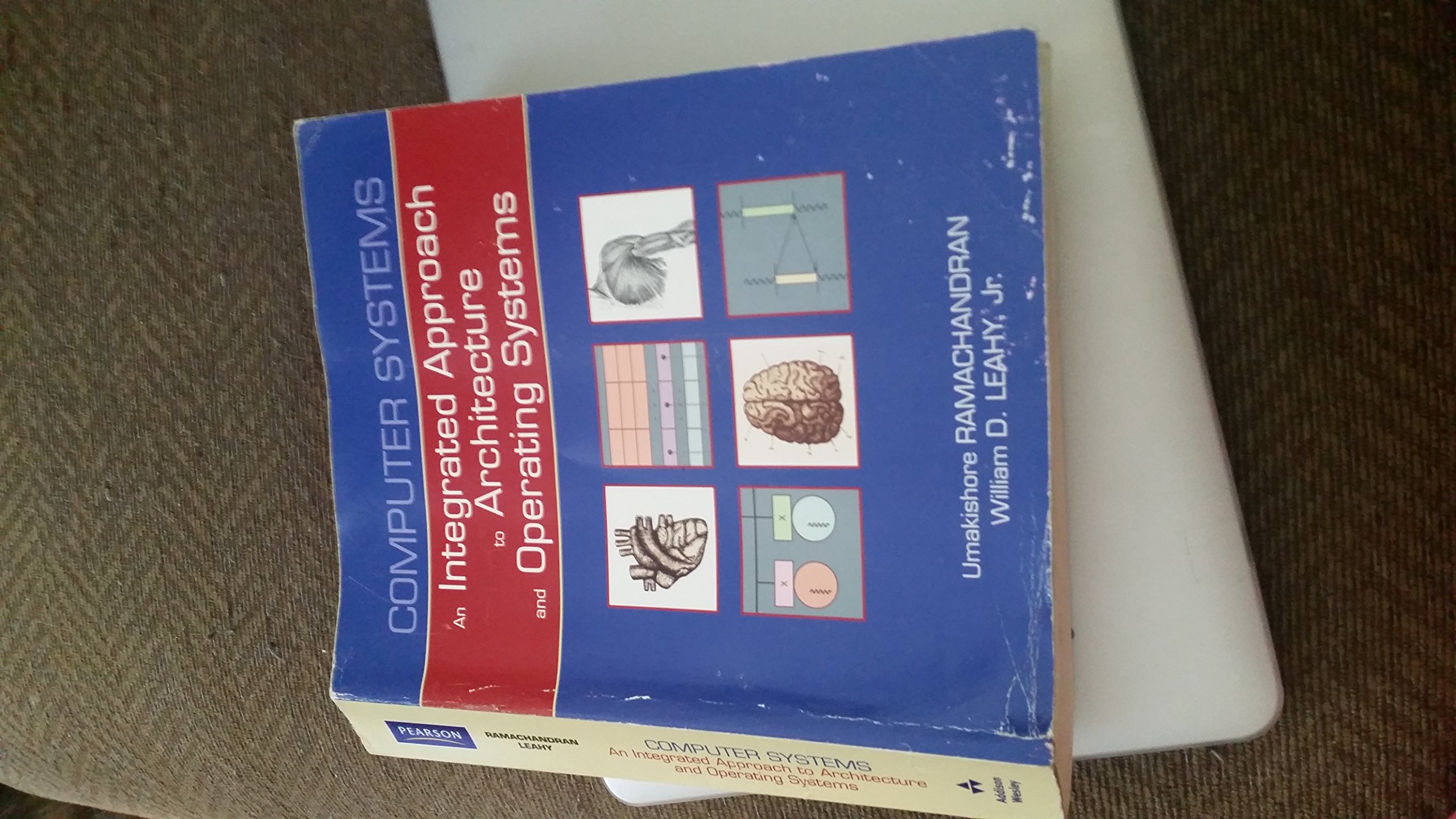Computer Systems: An Integrated Approach to Architecture and Operating Systems - Essential Guide for IT Professionals, Students & Developers | Perfect for Learning, Teaching & System Design Projects