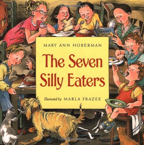 The Seven Silly Eaters - Fun Children's Book About Picky Eaters | Perfect for Bedtime Stories & Family Reading Time