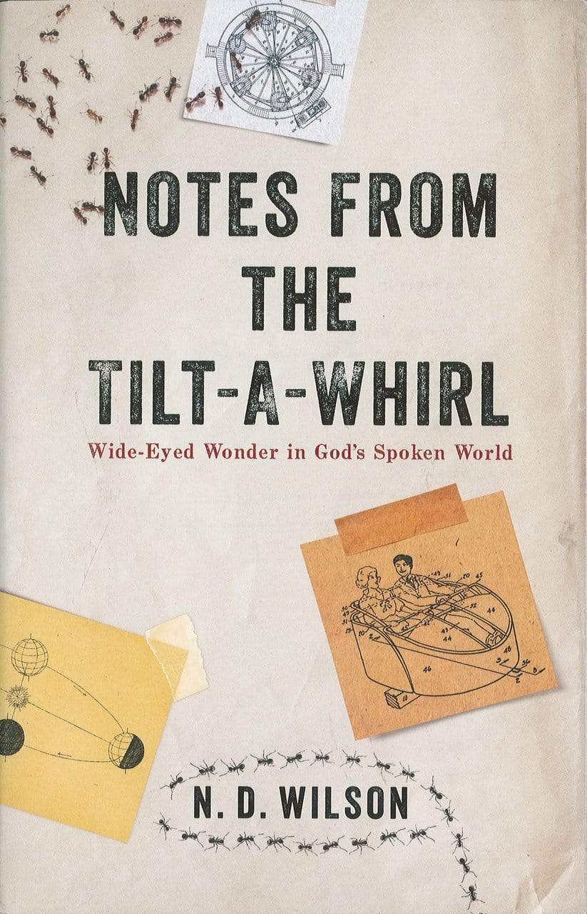 Notes from the Tilt-a-Whirl: Wide-Eyed Wonder in God's Spoken World - Inspirational Christian Book for Faith Exploration & Spiritual Growth | Perfect for Bible Study Groups & Personal Devotion