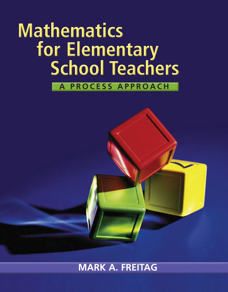 Mathematics for Elementary School Teachers: A Process Approach - 1st Edition Textbook for Elementary Education | Classroom Teaching & Homeschool Learning Resource