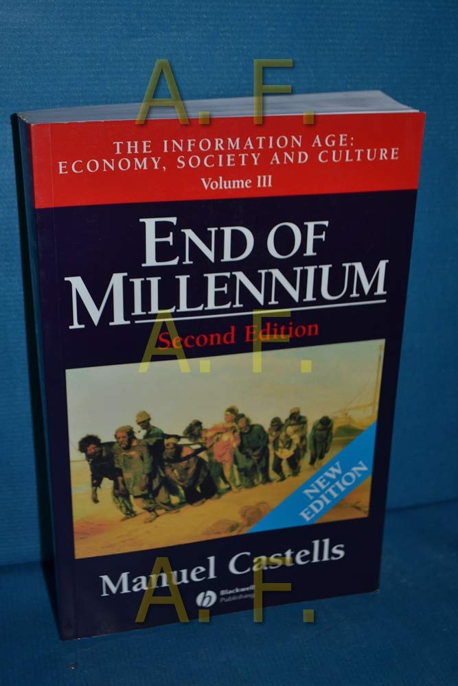 End of Millennium: The Final Book in the Manuel Castells Trilogy - Perfect for Sociology Students & Modern History Researchers