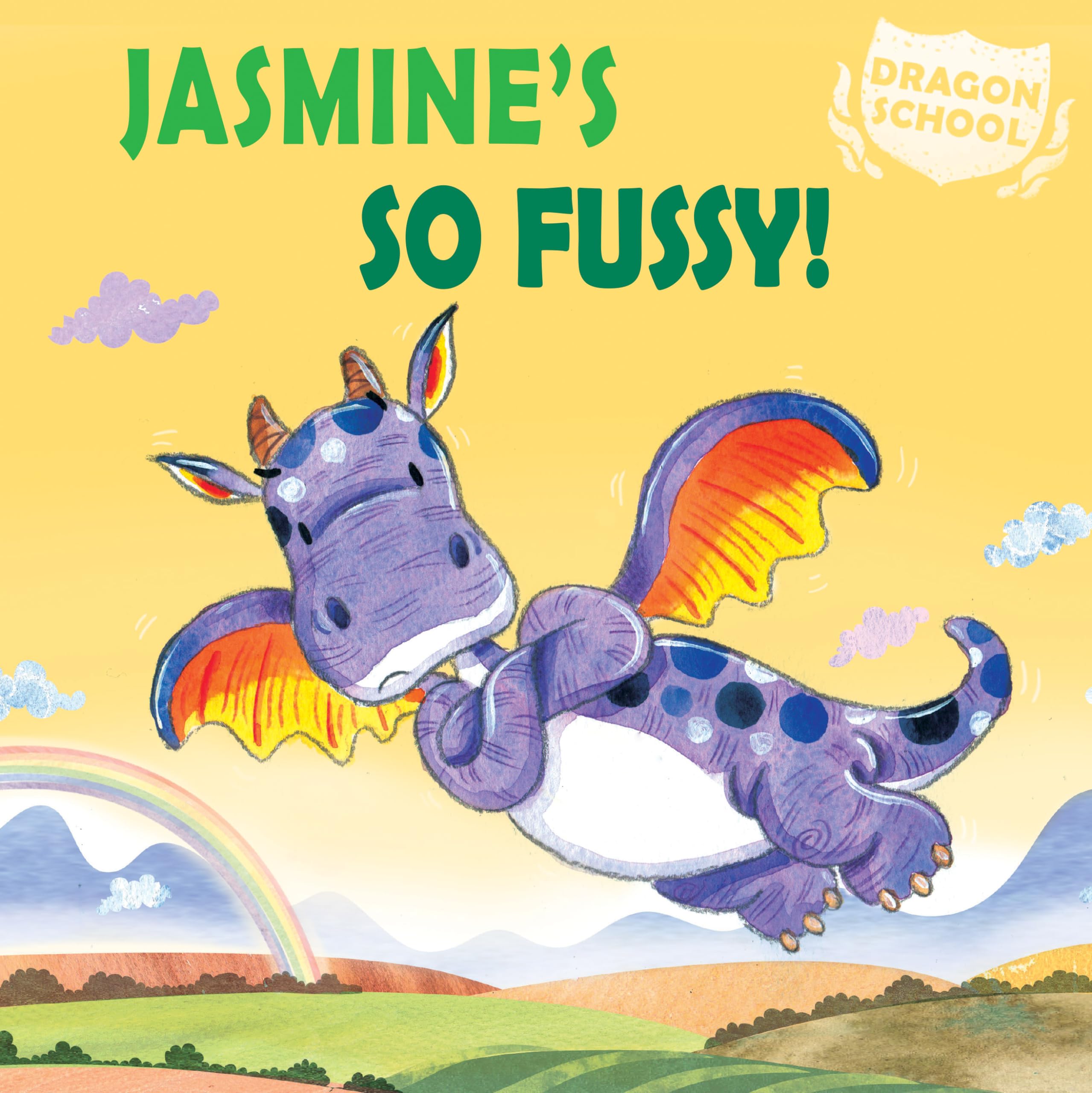 Jasmine's So Fussy! (Dragon School) - Children's Book About Emotions & School Life - Perfect for Bedtime Stories & Classroom Reading
