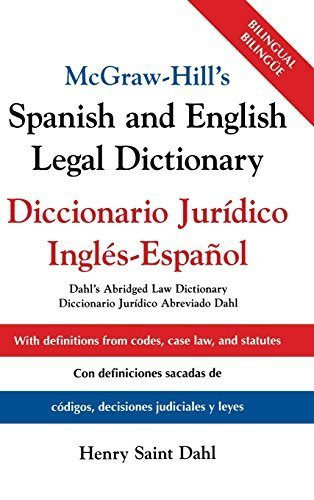 McGraw-Hill's Spanish and English Legal Dictionary: English-Spanish Law Dictionary by Henry Saint Dahl | Bilingual Legal Terminology for Lawyers, Translators & Law Students | Perfect for Courtrooms, Law Offices & Academic Research