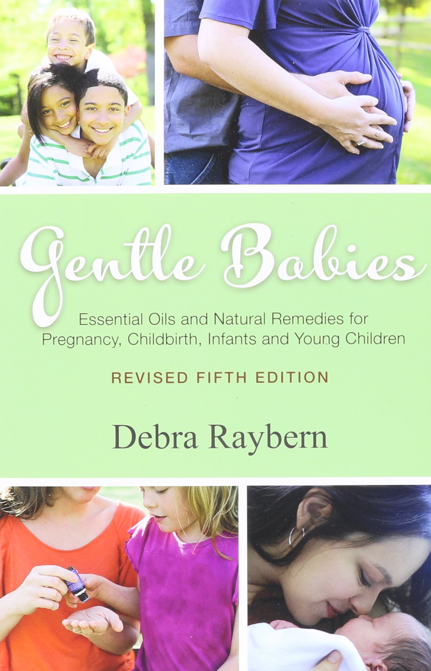Gentle Babies: Essential Oils & Natural Remedies for Pregnancy, Childbirth & Baby Care - Safe Solutions for Moms & Newborns | Perfect for Nursery, Baby Massage & Soothing Colic
