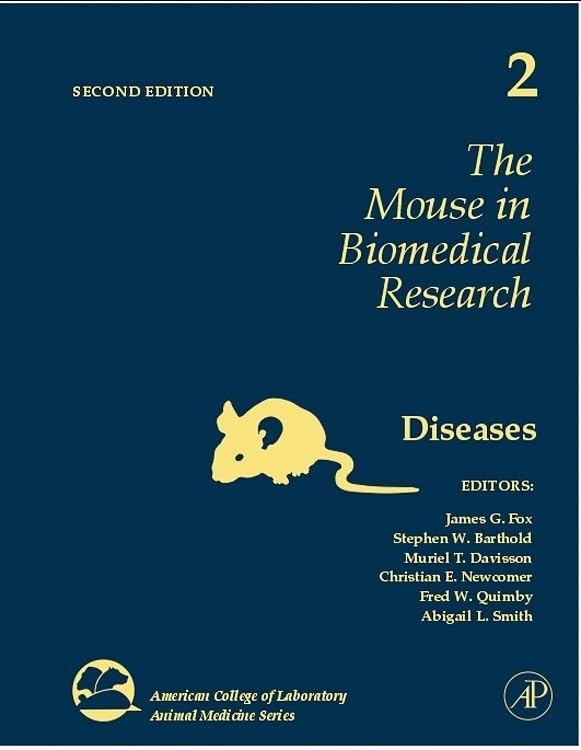 Mouse in Biomedical Research: Diseases (Volume 2) - American College of Laboratory Animal Medicine | Laboratory Animal Science Reference Book for Researchers & Veterinarians | Essential for Disease Studies & Medical Research