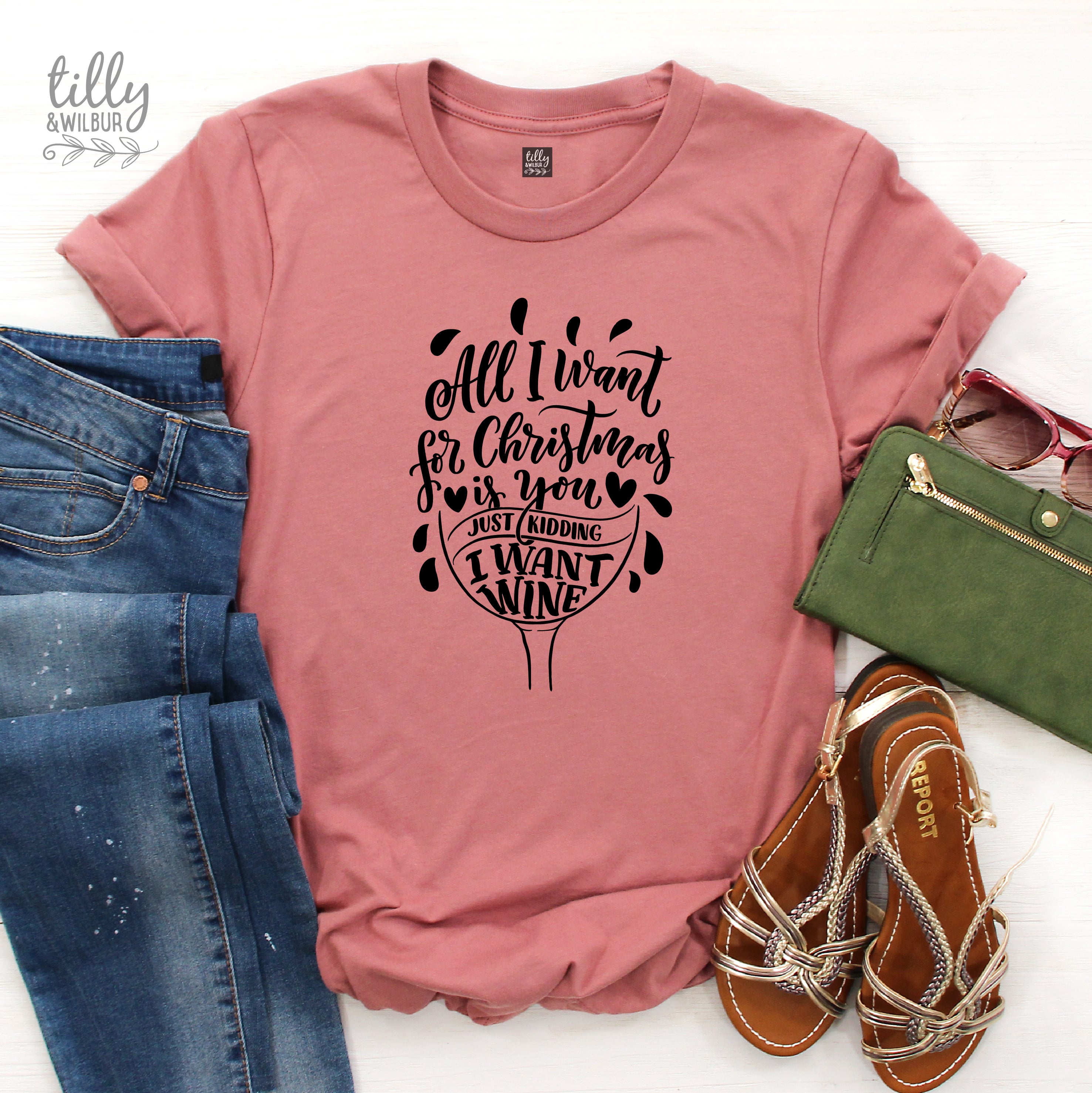 Funny Christmas Wine Lover Women's T-Shirt - All I Want For Christmas Is You Just Kidding I Want Wine - Holiday Party Gift & Casual Wear