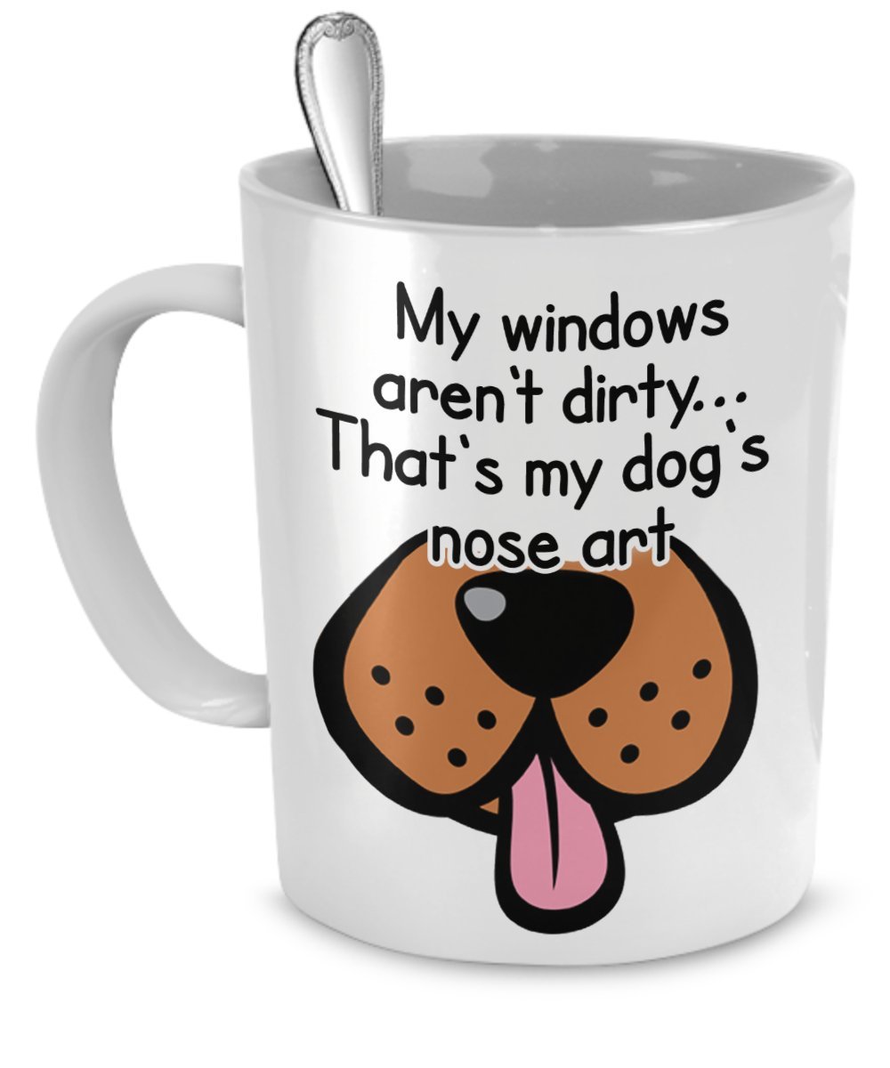 Funny Dog Mugs with Nose Art Design - 'My Windows Aren't Dirty...That's My Dog's Nose Art' - Unique Dog Lover Gifts for Coffee & Tea Drinkers - Perfect for Office Use, Housewarming & Pet Owner Appreciation