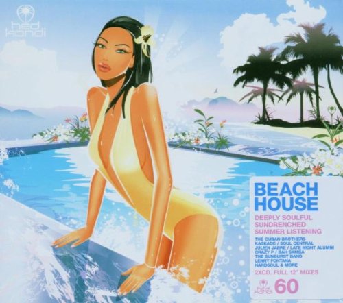Hed Kandi: Beach House 60 - Chillout & Lounge Music Compilation | Perfect for Pool Parties, Beach Vacations & Summer Relaxation