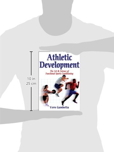 Functional Sports Conditioning: Science & Art of Athletic Development for Training & Performance Enhancement