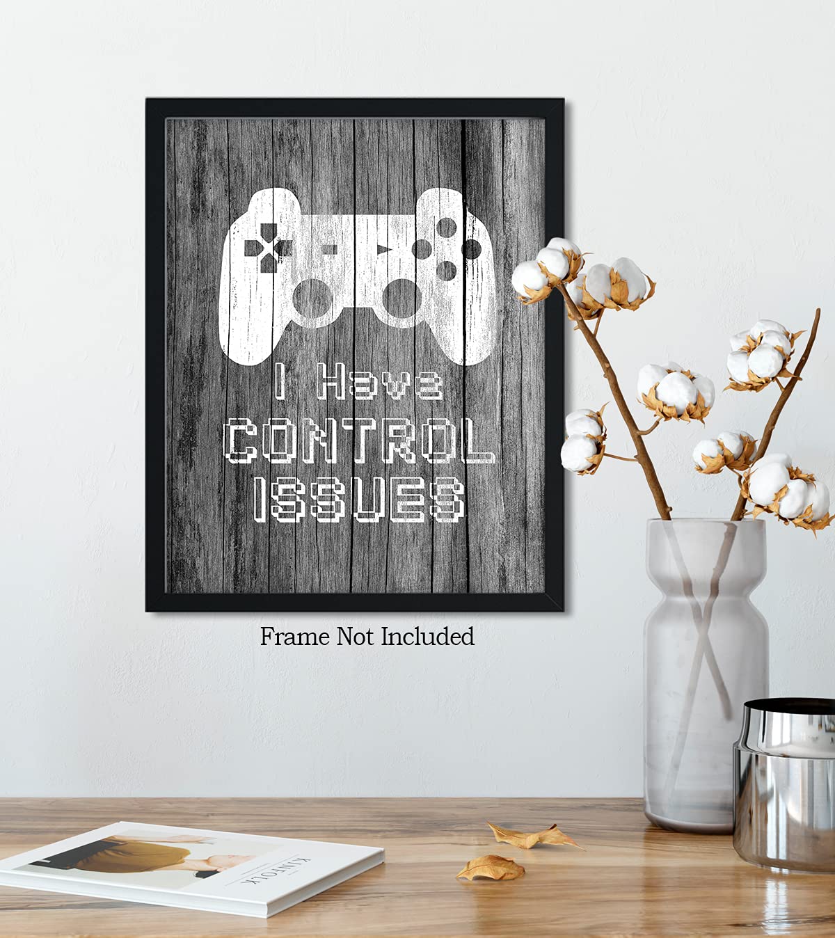 Funny Video Gaming Wall Art - Control Issues Gamer Poster - 8x10 Unframed Print for Gamers Room Decor, Birthday Party & Gifts - Perfect for Game Room, Man Cave or Office Decoration