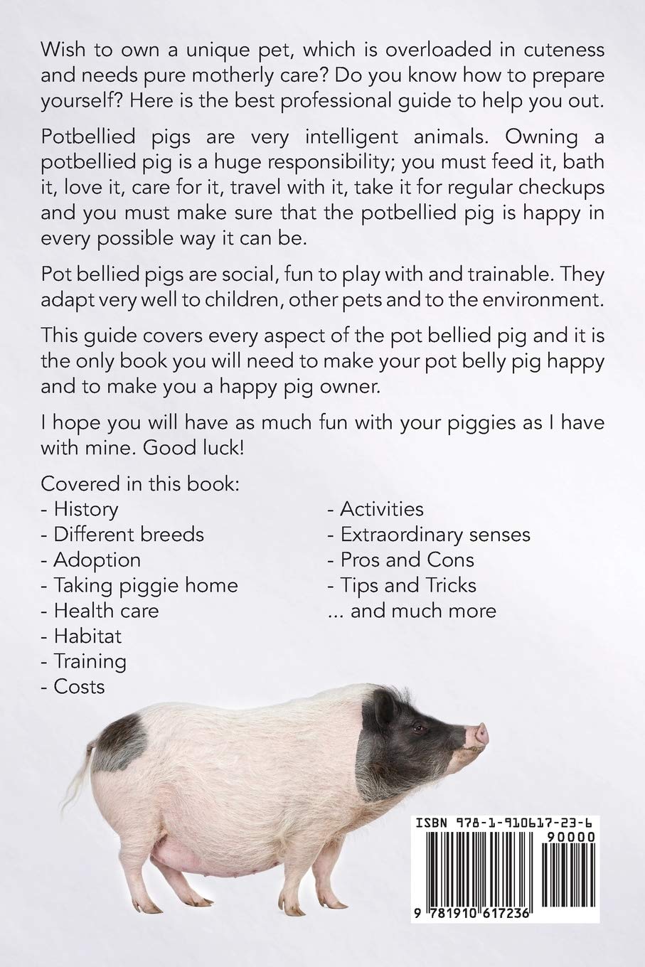 Complete Pot Belly Pig Owner's Guide: Care, Health, Temperament, Training, Senses, Costs, Feeding & Activities | Essential Handbook for Mini Pig Owners – Perfect for First-Time Pet Pig Parents & Farm Animal Enthusiasts