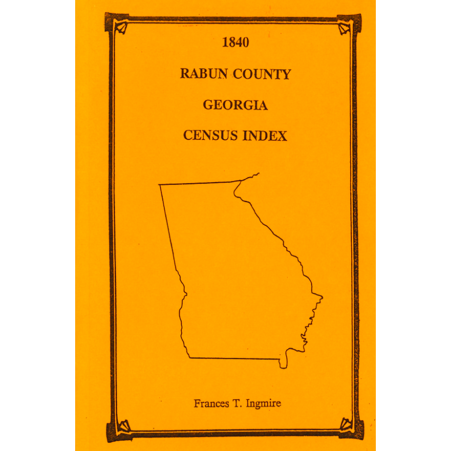 1840 Rabun County Georgia Census Index - Genealogy & Family History Research for Ancestral Records
