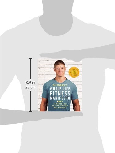 Dai Manuel's Whole Life Fitness Manifesto: 30-Minute Daily Workout Plan for Healthier Body, Mind & Spirit | Home Gym & Office Exercise Routine