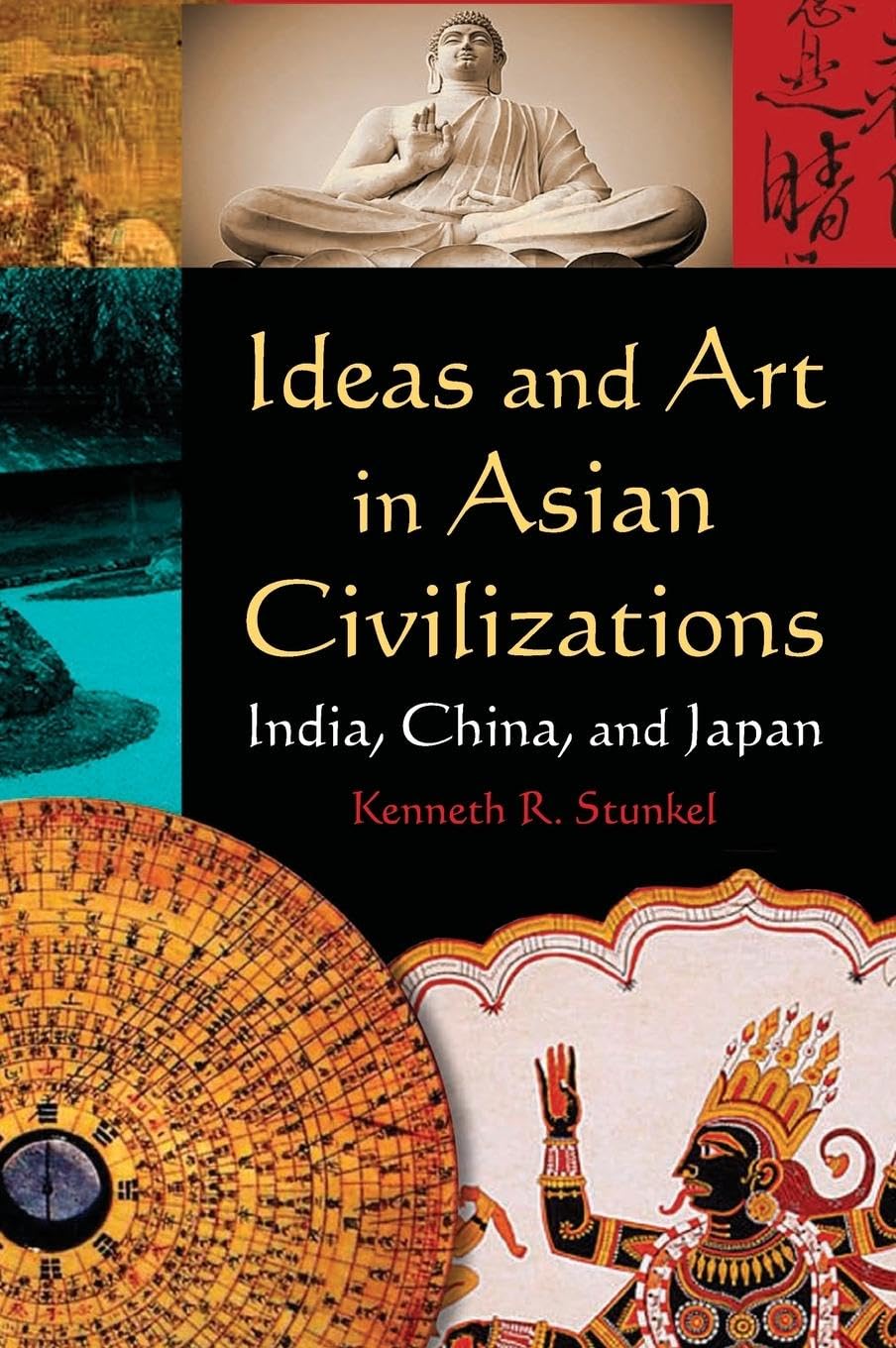 Asian Civilizations Art & Ideas: India, China & Japan - East Gate Books | Cultural Studies, History & Home Decor Inspiration