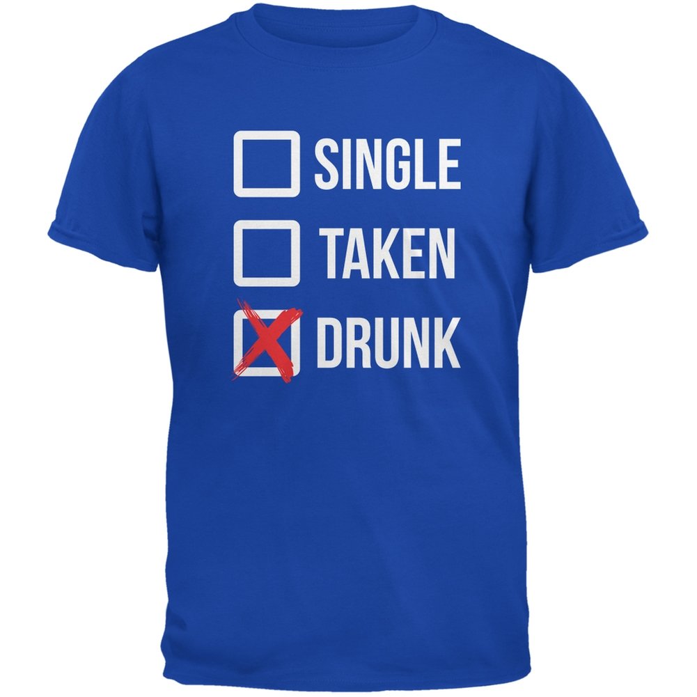 St. Patrick's Day Funny Single Taken Drunk Royal Adult T-Shirt - Medium Size Green Party Shirt for Irish Pub Crawl & March 17 Celebrations
