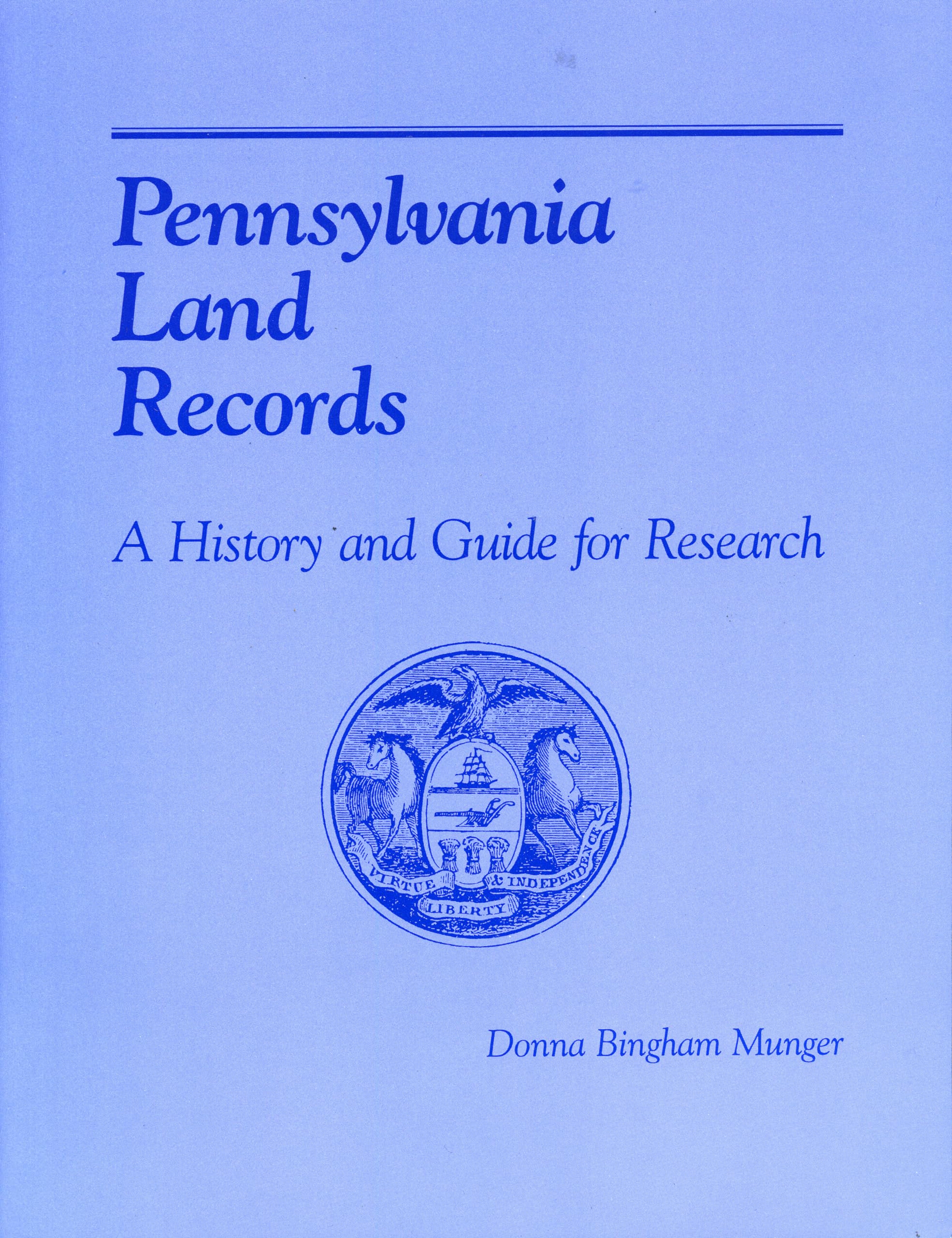 Pennsylvania Land Records - History & Research Guide for Genealogy, Property Ownership & Legal Documentation | Perfect for Historians, Genealogists & Real Estate Professionals