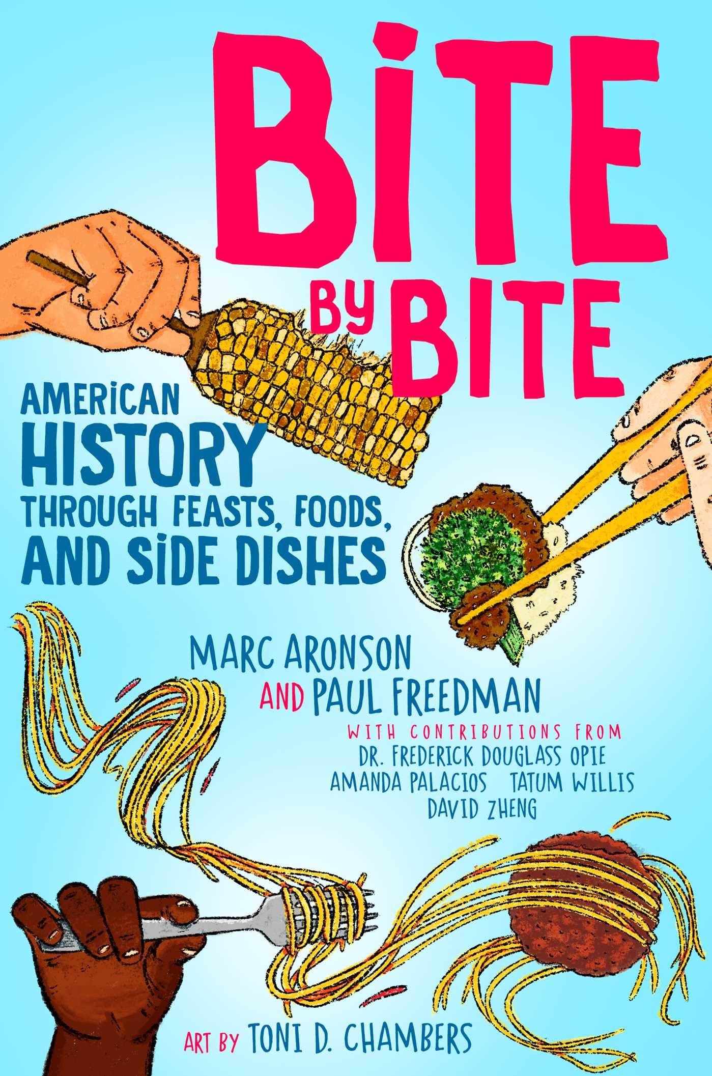 Bite by Bite: Exploring American History Through Traditional Feasts, Iconic Foods & Classic Side Dishes | Perfect for History Buffs, Foodies & Cultural Enthusiasts