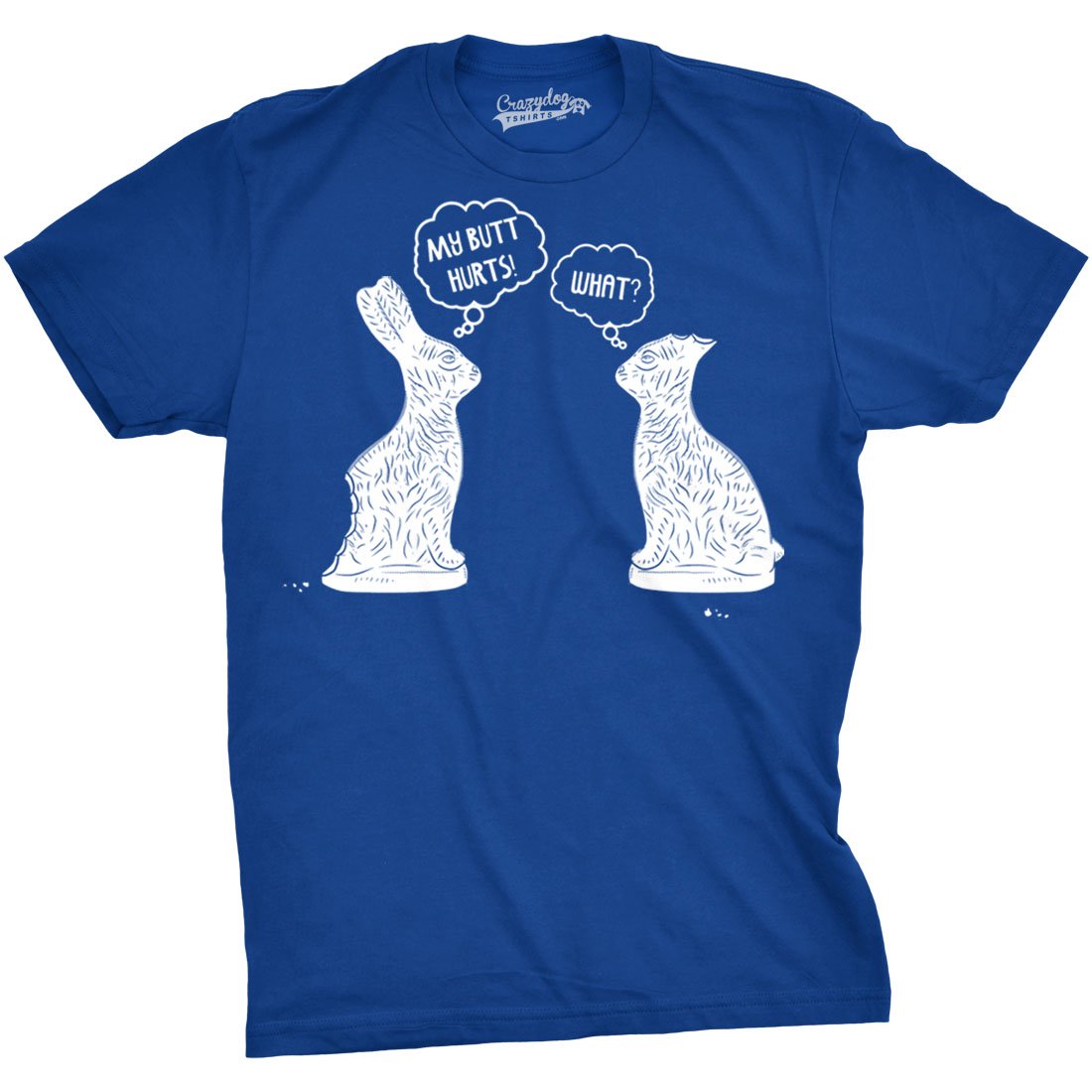 Funny Men's 'My Butt Hurts' T-Shirt - Sarcastic Easter Chocolate Bunny Gift Tee for Humor Lovers | Perfect for Easter Gifts, Party Outfits & Casual Wear