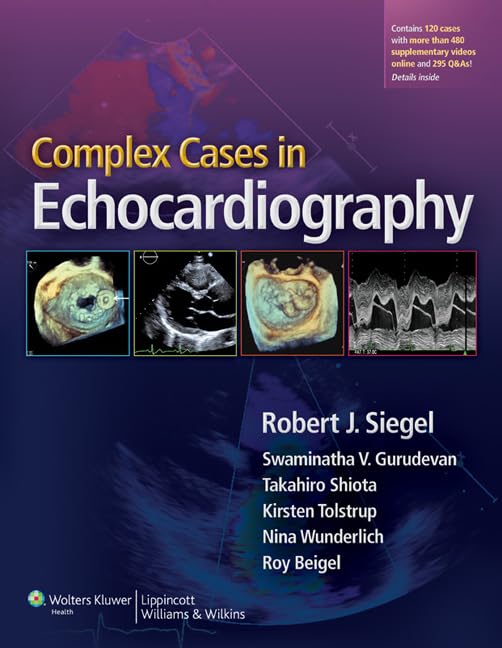 Complex Cases in Echocardiography - Advanced Cardiac Imaging Guide for Cardiologists | Clinical Diagnosis & Treatment Scenarios