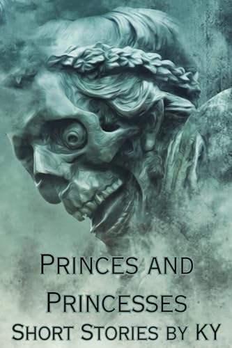 Princes and Princesses - Enchanting Short Stories by KY | Perfect for Bedtime Reading & Kids' Imagination