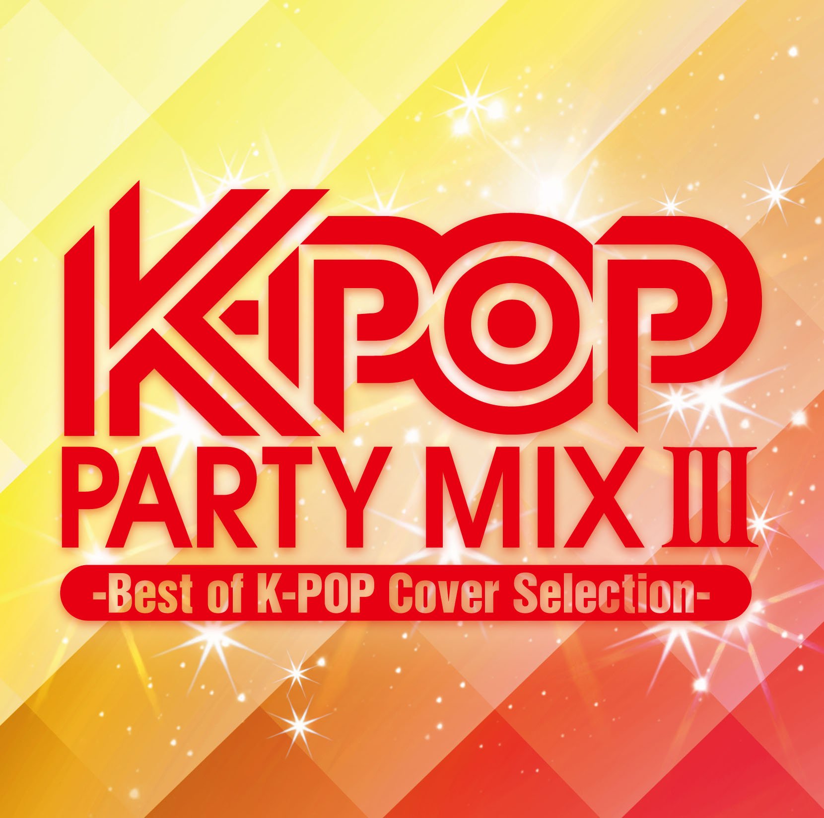Best K-Pop Party Mix Vol.3 - Ultimate K-Pop Cover Songs Collection for Dance Parties, Workouts & Korean Music Fans