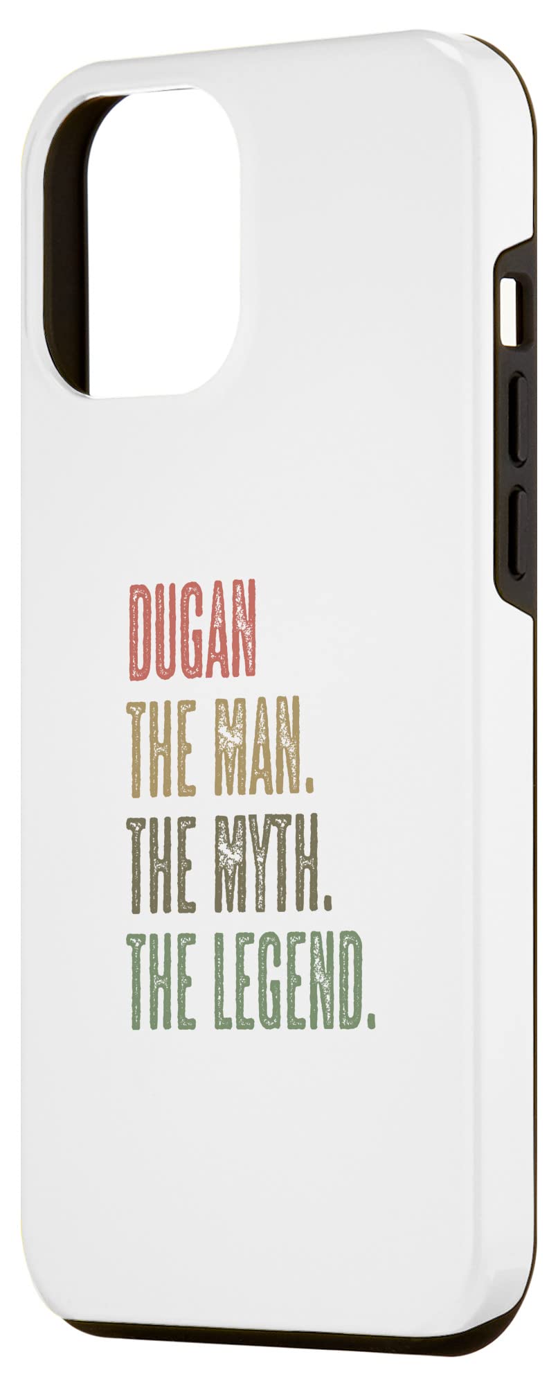 iPhone 12 Pro Max Case - Funny 'DUGAN The Man The Myth The Legend' Design for Men & Boys | Perfect Gift for Friends, Birthday & Daily Use
