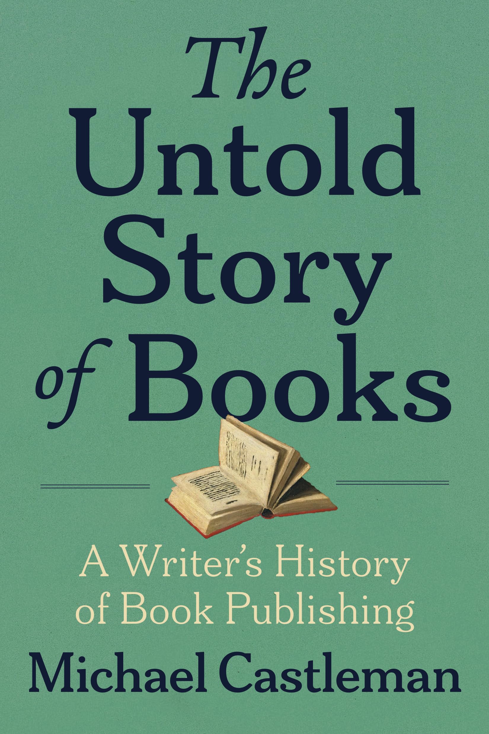 The Untold History of Books: A Writer's Journey Through Publishing | Perfect for Book Lovers, Writers & History Enthusiasts