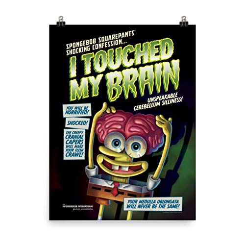 SpongeBob SquarePants 'I Touched My Brain' Premium Satin Poster - Funny Cartoon Wall Art for Bedroom, Office & Game Room Decor