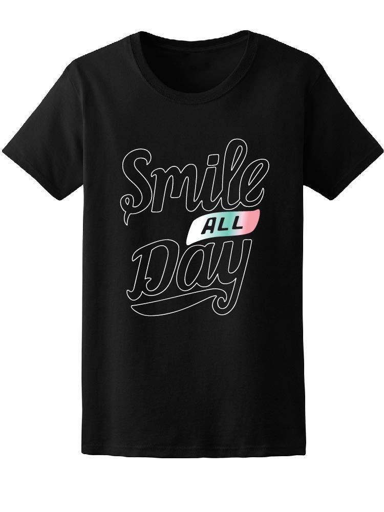 Smartprints Smile All Day Motivational Quote T-Shirt for Women - Black | Inspirational Casual Wear for Work, Gym & Everyday Outfits