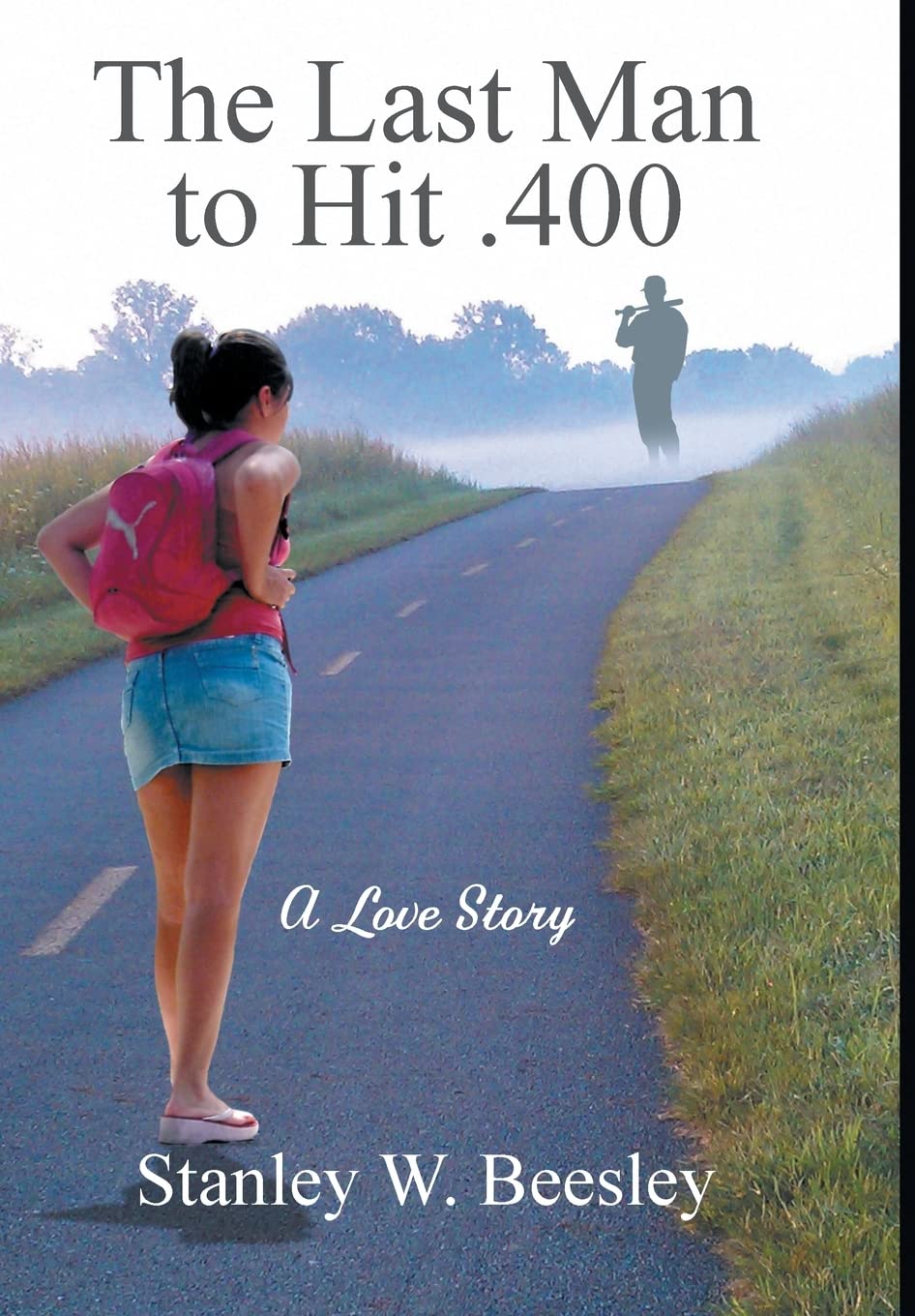 The Last Man to Hit .400: A Love Story - Inspiring Baseball Biography & Historical Sports Romance - Perfect for Baseball Fans, Book Clubs, and Sports History Enthusiasts
