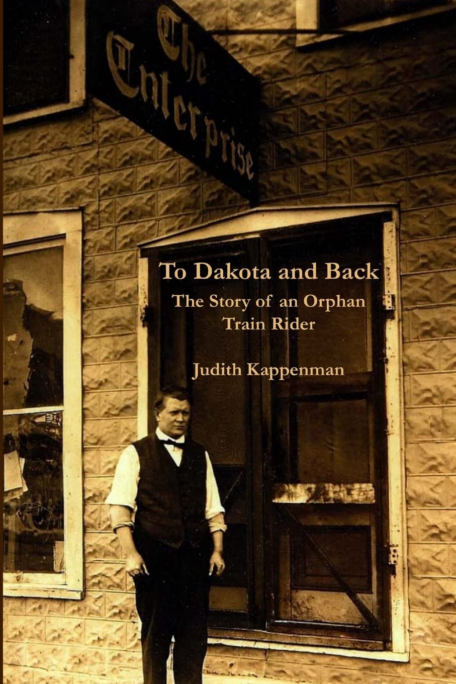 To Dakota and Back: The Story of an Orphan Train Rider - Inspirational Historical Biography for Book Clubs & American History Enthusiasts