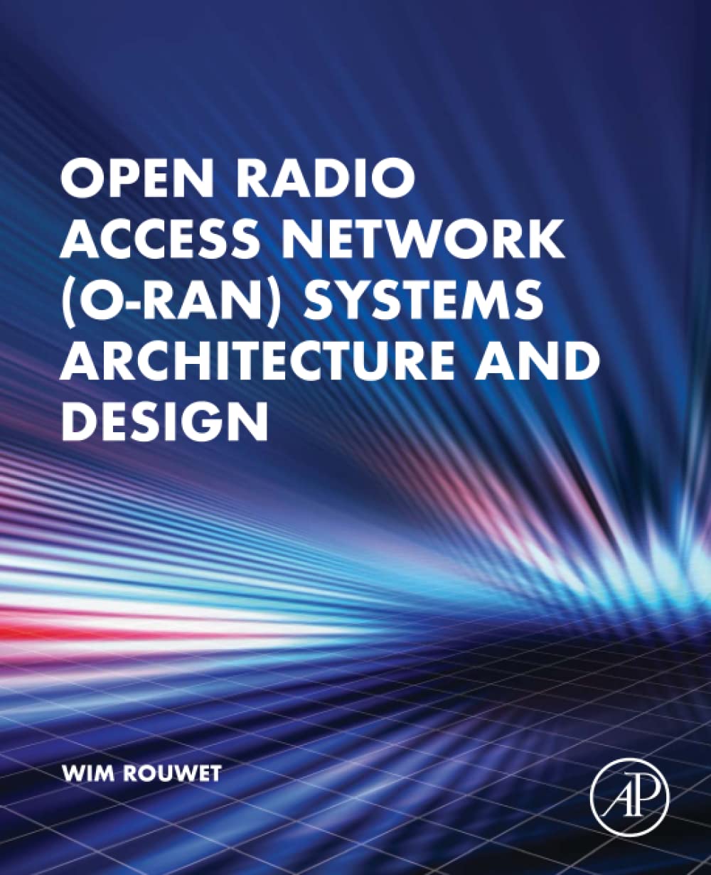 Open Radio Access Network (O-RAN) Systems: Architecture, Design & Implementation Guide for 5G Networks | Telecom Infrastructure Solutions