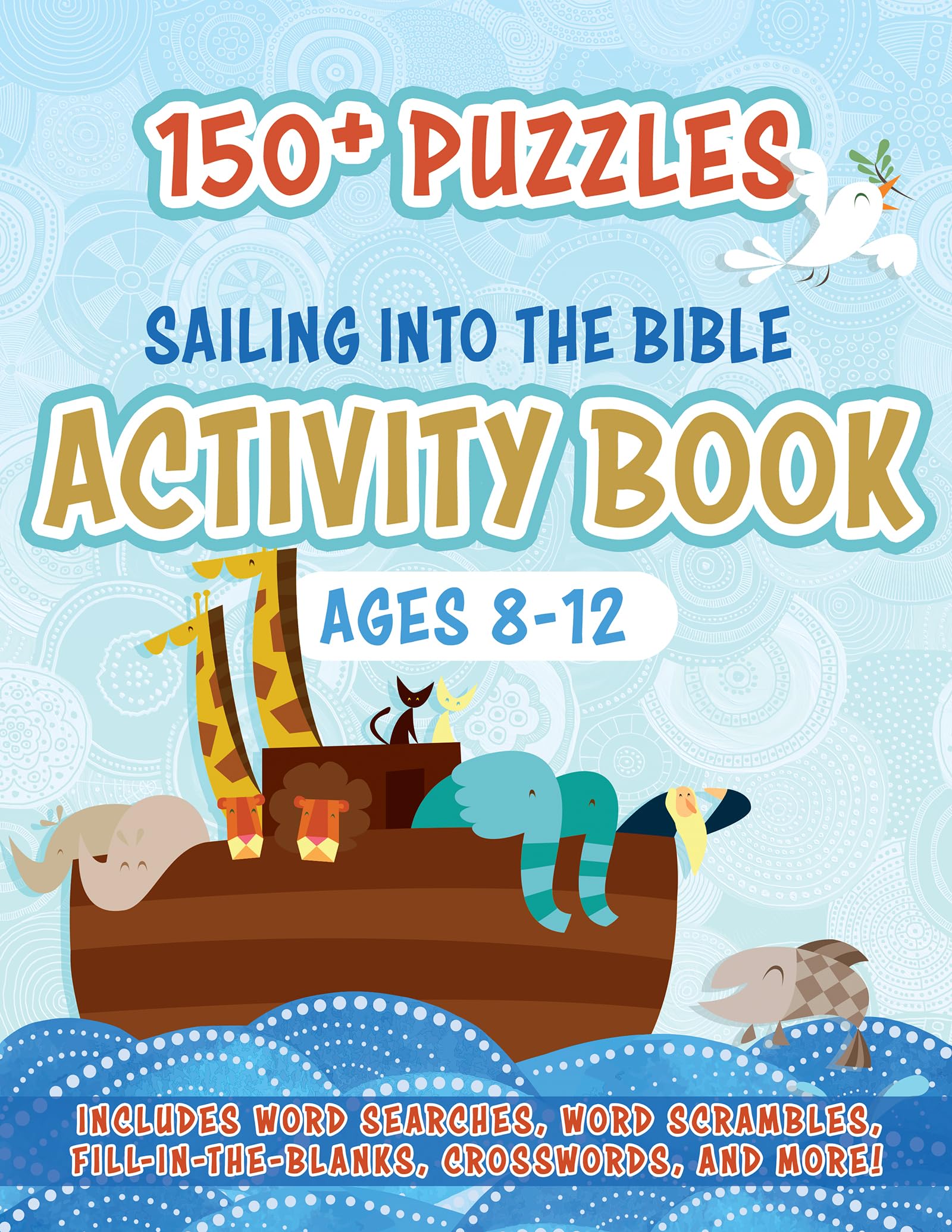 Bible Activity Book for Kids Ages 8-12 - 150+ Puzzles for Sunday School & Home Learning