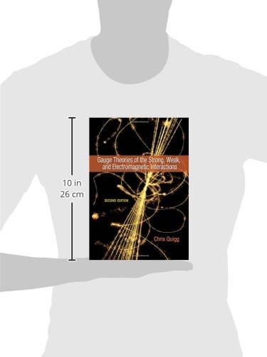 Gauge Theories of the Strong, Weak, and Electromagnetic Interactions 2nd Edition - Quantum Field Theory Textbook for Physics Students and Researchers | Study Particle Physics and Fundamental Forces