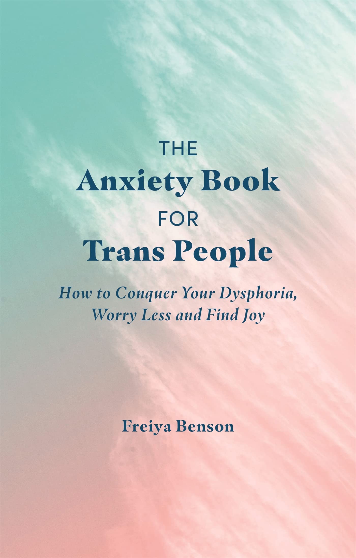 Anxiety Relief Book for Transgender Individuals - Coping Strategies & Mental Health Support for Daily Life & Self-Care