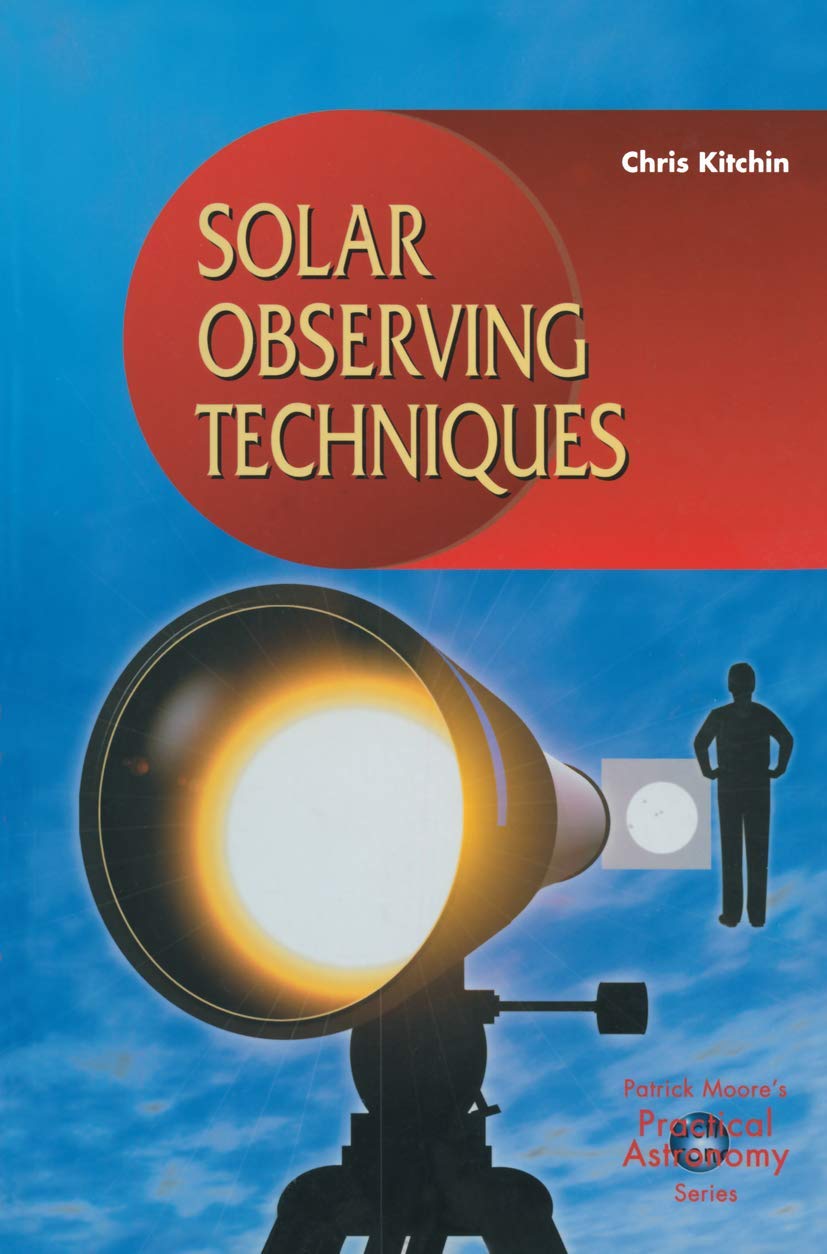 Solar Observing Techniques - Patrick Moore Practical Astronomy Series Guide | Solar Telescope Methods & Sun Viewing Tips for Amateur Astronomers | Perfect for Backyard Stargazing & Astronomy Enthusiasts