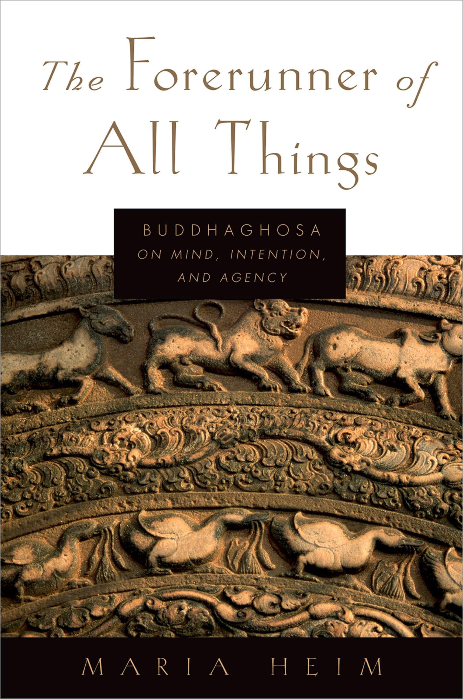 Buddhaghosa on Mind, Intention and Agency - Buddhist Philosophy Book for Meditation & Mindfulness Practice | Perfect for Students & Spiritual Seekers