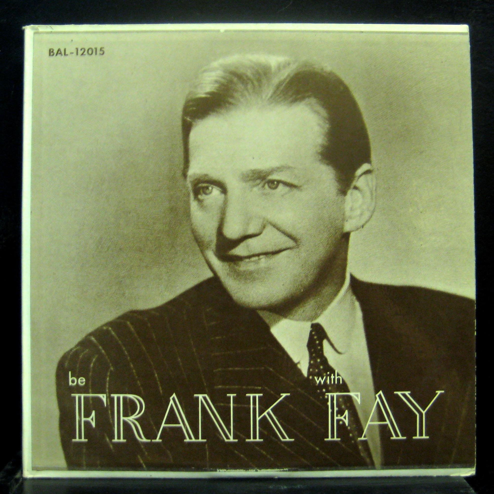 FRANK FAY BE FRANK WITH FAY Vintage Vinyl Record - Classic Music Collectible for Audiophiles & Retro Music Lovers - Perfect for Home Listening, DJ Sets & Record Collections