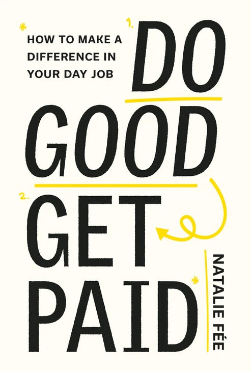 Do Good, Get Paid by Natalie Fee - Ethical Business Guide for Social Entrepreneurs | Perfect for Aspiring Changemakers & Impact-Driven Startups