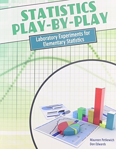 Statistics Play-by-Play: Laboratory Experiments for Elementary Statistics 1st Edition by Petkewich Maureen & Edwards Donald (2013) Paperback - Hands-on Learning for College Students & Statistics Beginners