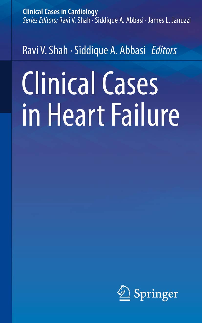 Clinical Cases in Heart Failure: Cardiology Case Studies & Treatment Guide | For Medical Students, Doctors & Healthcare Professionals