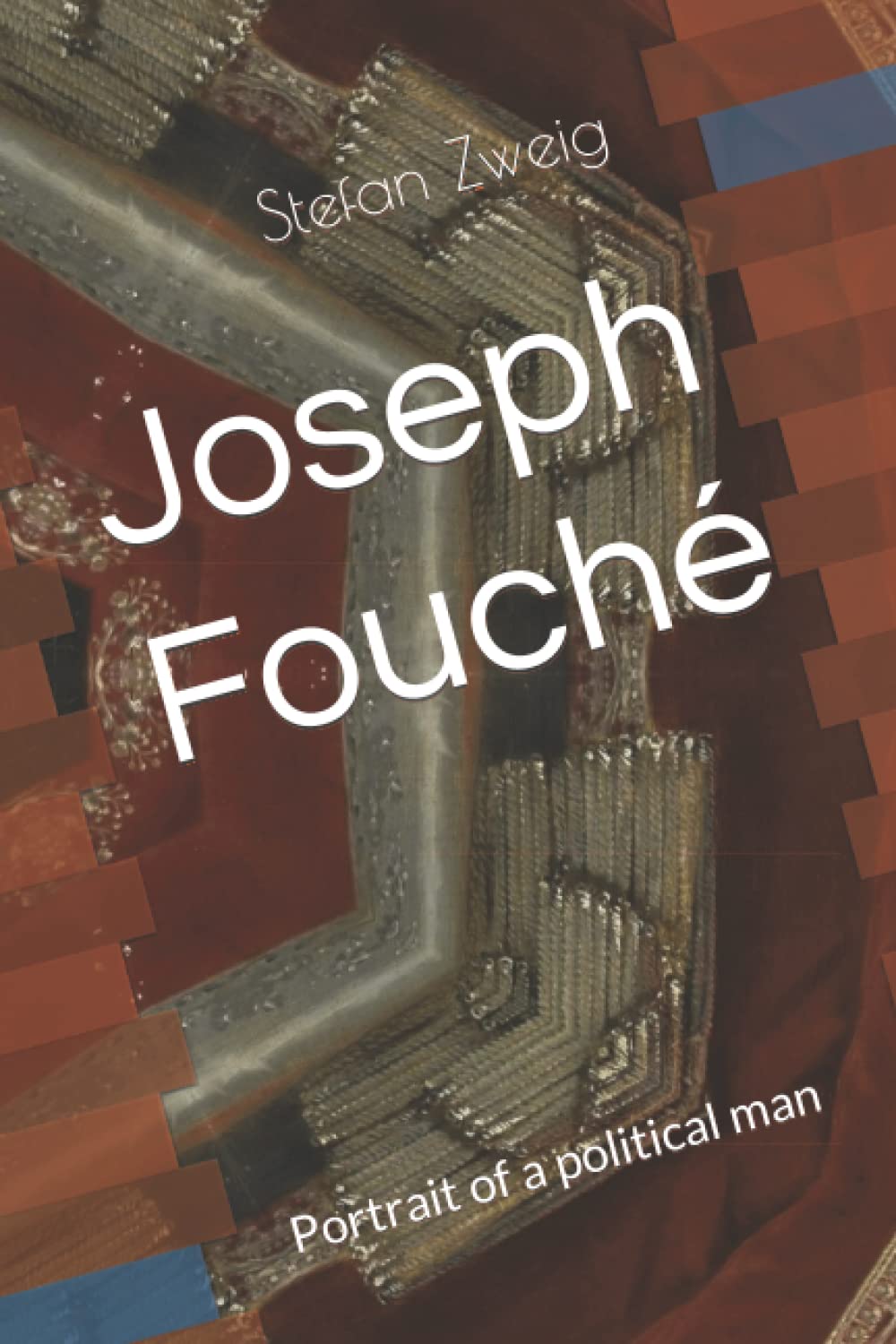 Joseph Fouché: Biography of a Political Strategist - Historical Figure Study for Book Clubs & Political Science Enthusiasts
