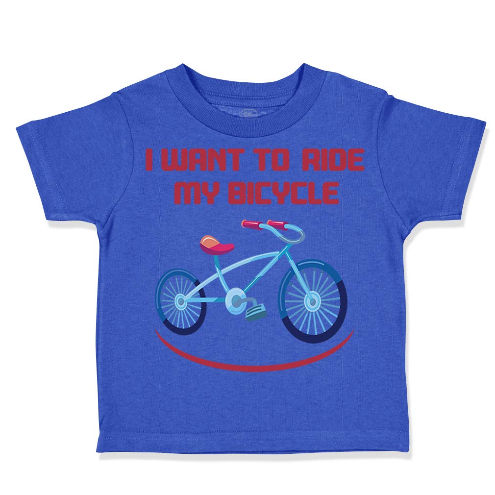 Funny Toddler Bike T-Shirt - 'I Want to Ride My Bicycle' Cotton Tee for Boys & Girls (Royal Blue, Size 5-6T) | Cute Cycling Outfit for Kids Bike Riding & Outdoor Play